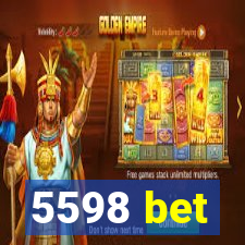 5598 bet