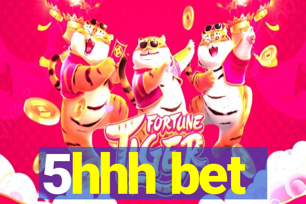 5hhh bet