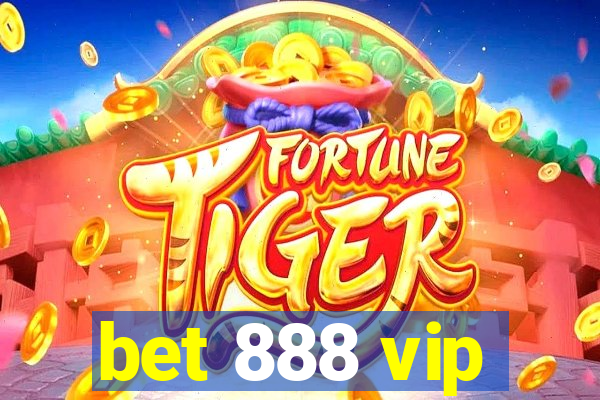 bet 888 vip