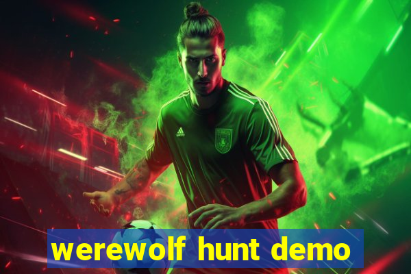 werewolf hunt demo