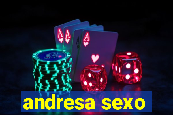 andresa sexo