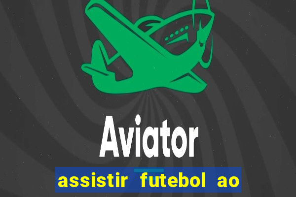 assistir futebol ao vivo gratis no sportv