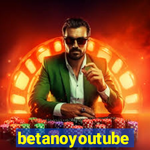 betanoyoutube