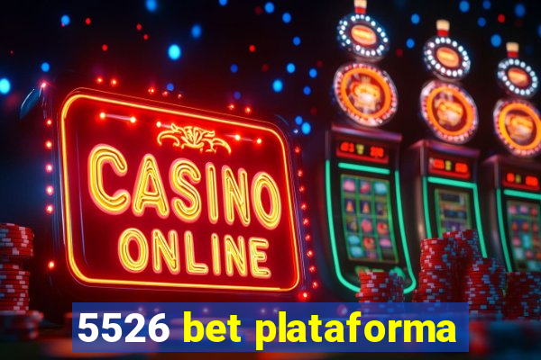 5526 bet plataforma