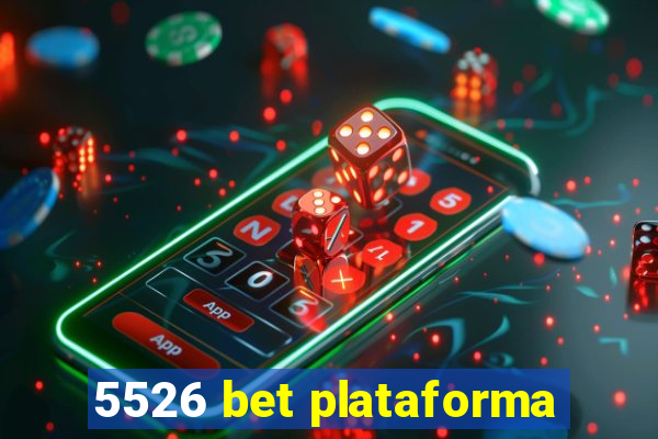 5526 bet plataforma