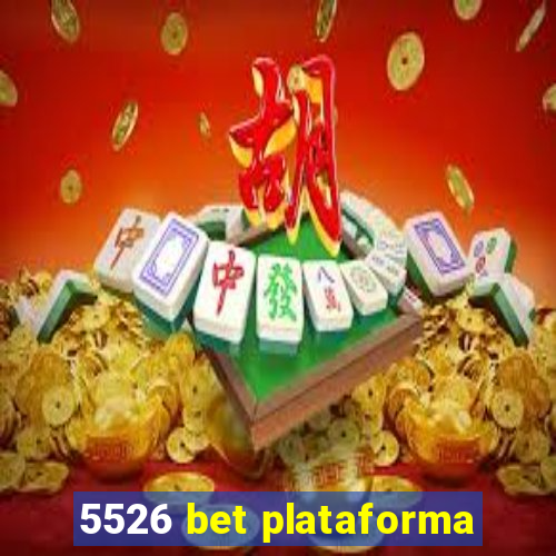 5526 bet plataforma