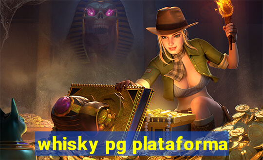 whisky pg plataforma