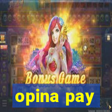 opina pay