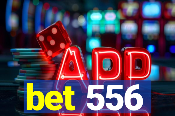 bet 556