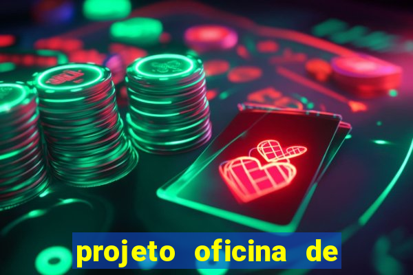 projeto oficina de jogos educativos