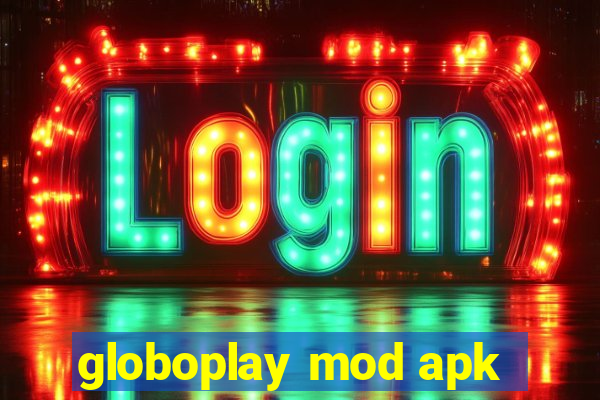 globoplay mod apk