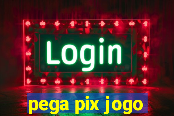 pega pix jogo