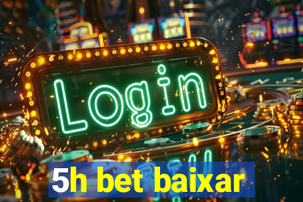 5h bet baixar