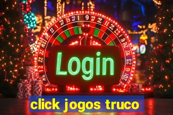 click jogos truco