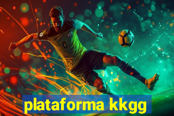 plataforma kkgg