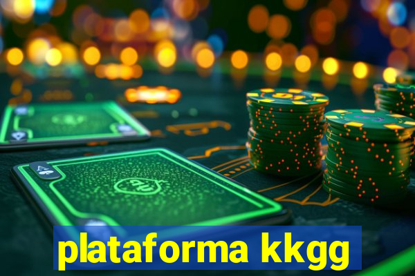 plataforma kkgg