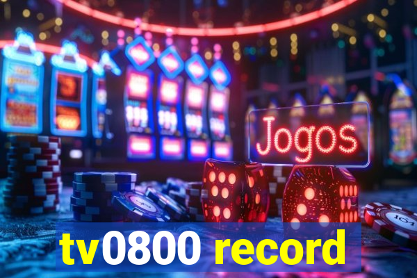 tv0800 record