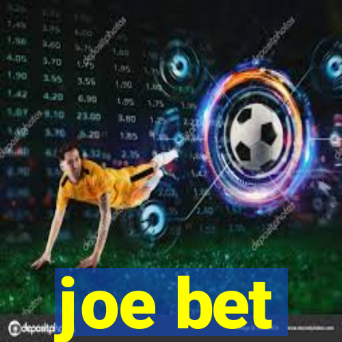 joe bet