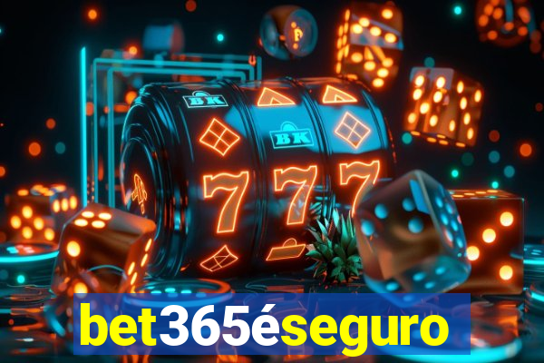 bet365éseguro