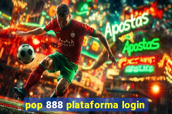 pop 888 plataforma login