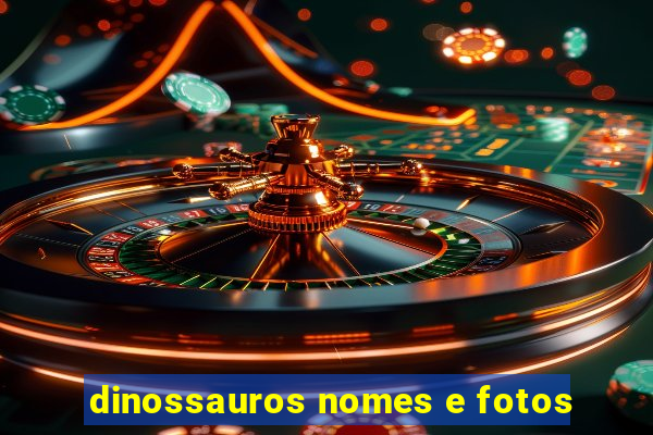 dinossauros nomes e fotos