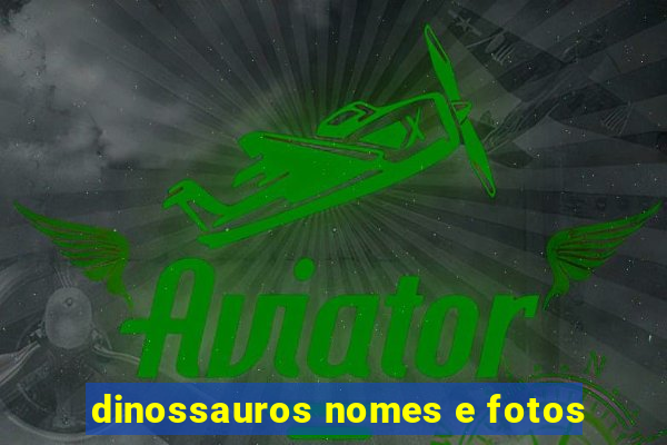 dinossauros nomes e fotos