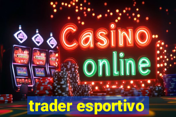 trader esportivo