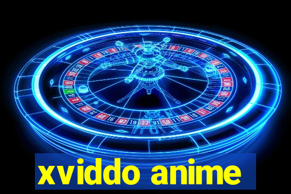 xviddo anime