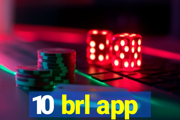 10 brl app