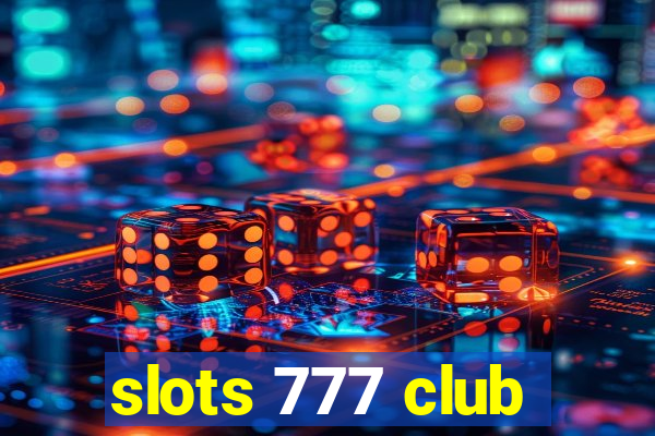 slots 777 club