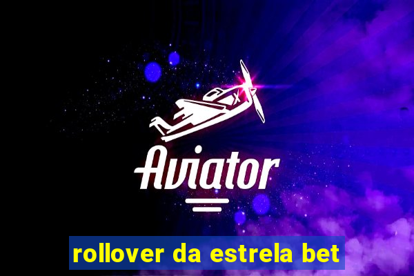 rollover da estrela bet