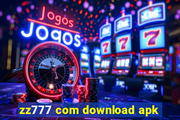 zz777 com download apk