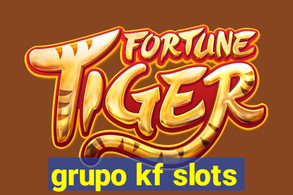 grupo kf slots