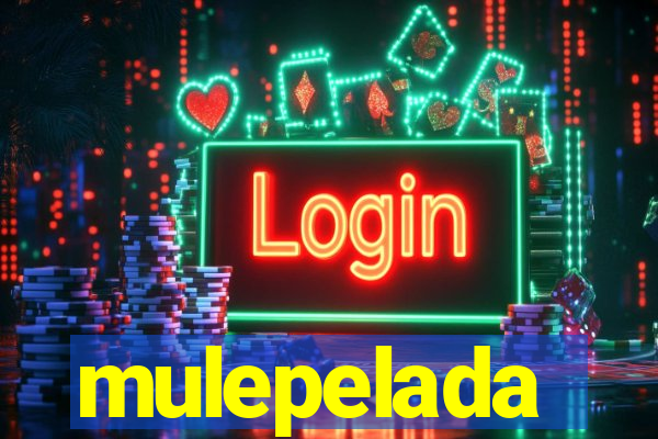 mulepelada