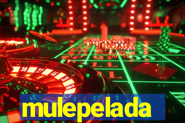 mulepelada