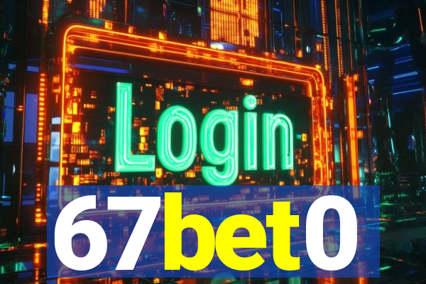 67bet0