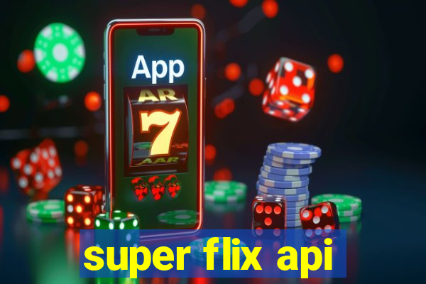 super flix api