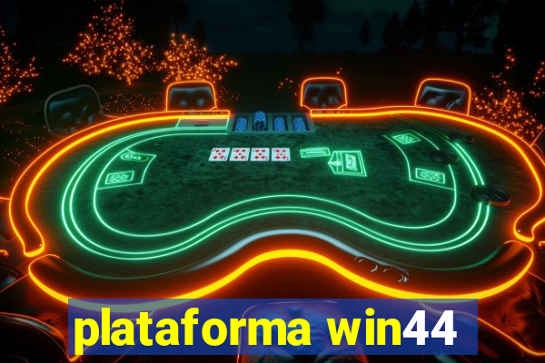 plataforma win44