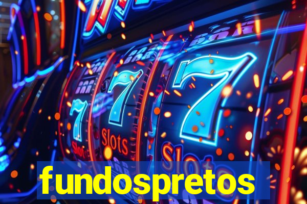 fundospretos