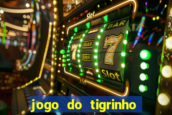 jogo do tigrinho de 2 reais