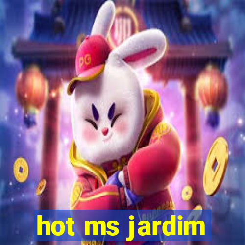 hot ms jardim