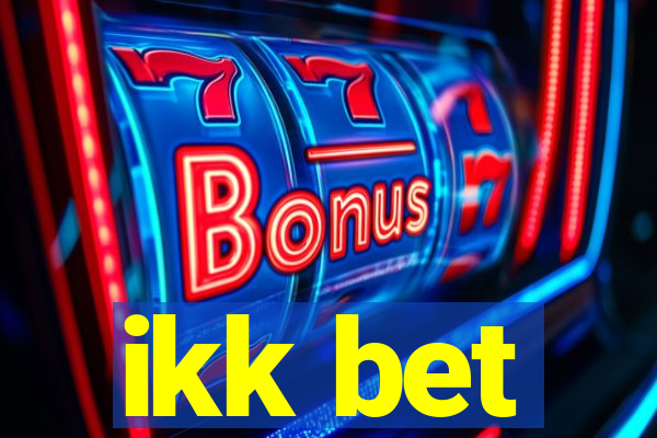 ikk bet