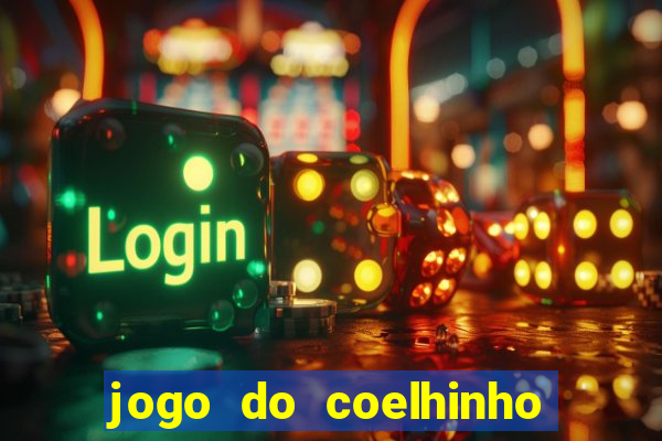 jogo do coelhinho de ganhar dinheiro