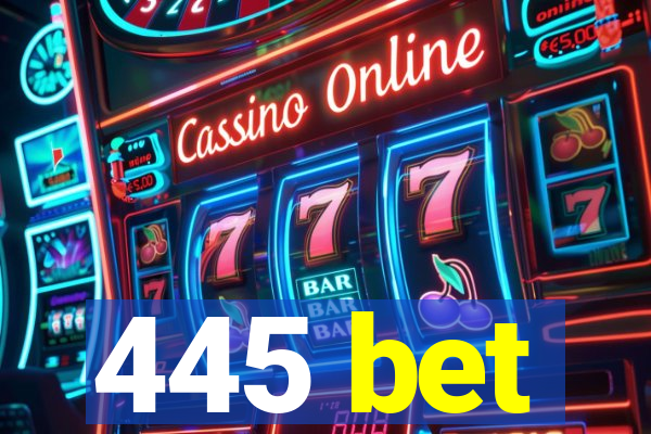 445 bet