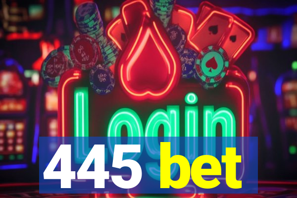 445 bet