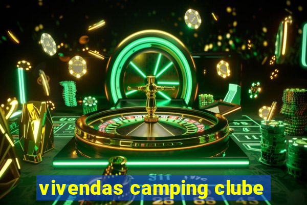 vivendas camping clube