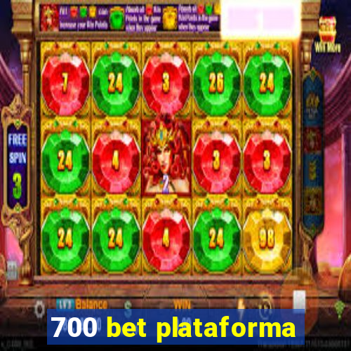 700 bet plataforma