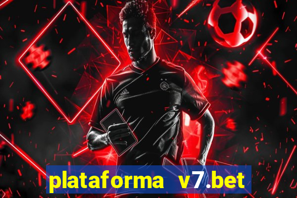 plataforma v7.bet paga mesmo