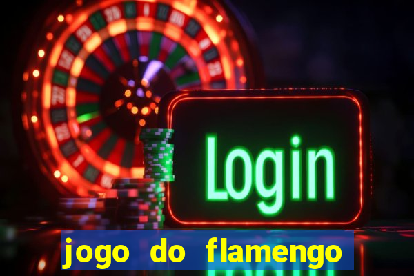 jogo do flamengo rede canais