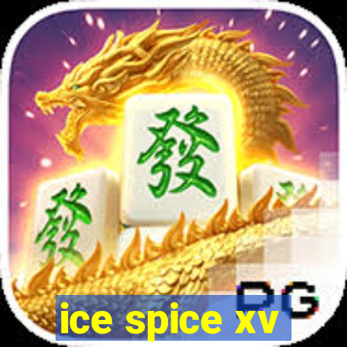 ice spice xv